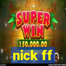 nick ff